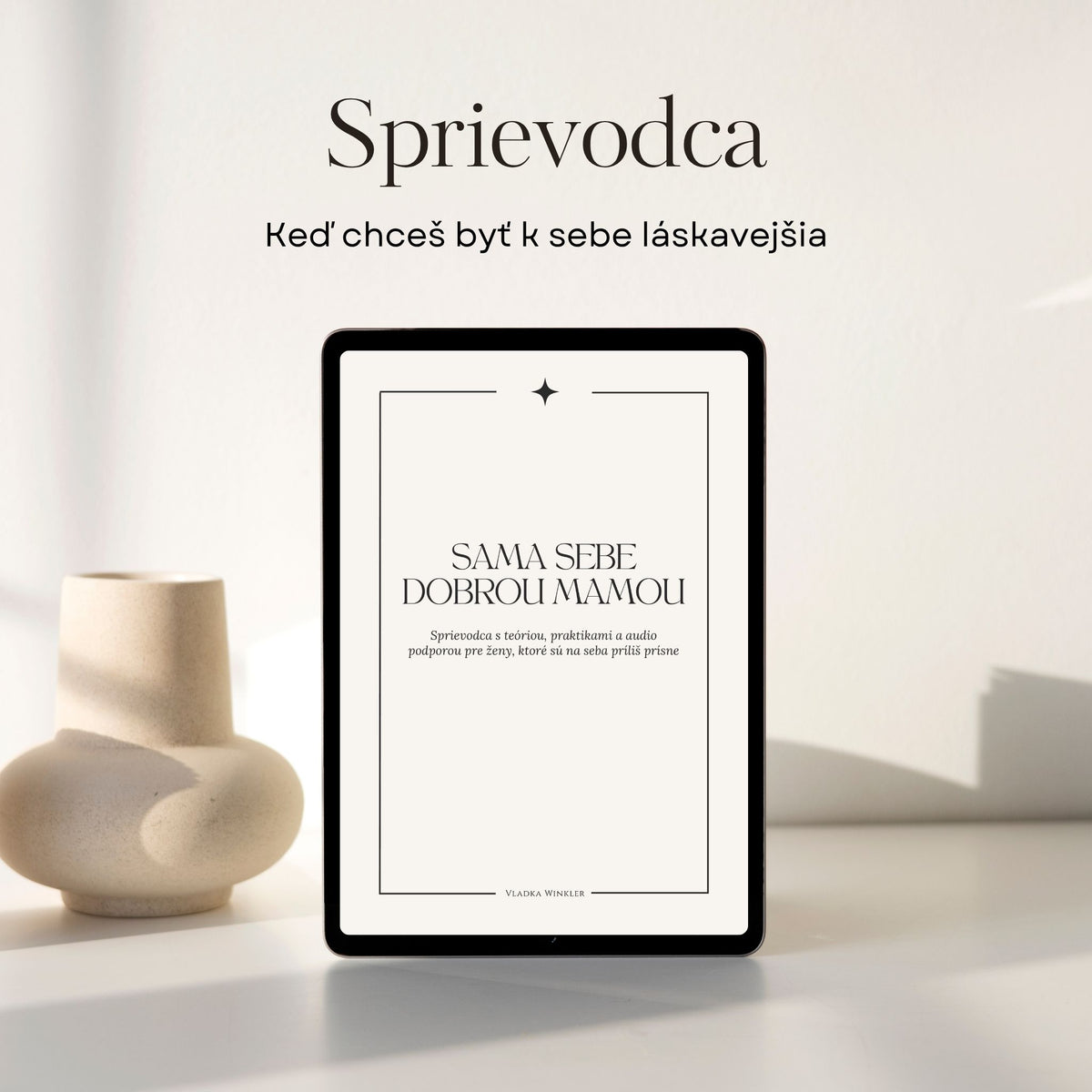 Sama sebe Dobrou mamou - Sprievodca