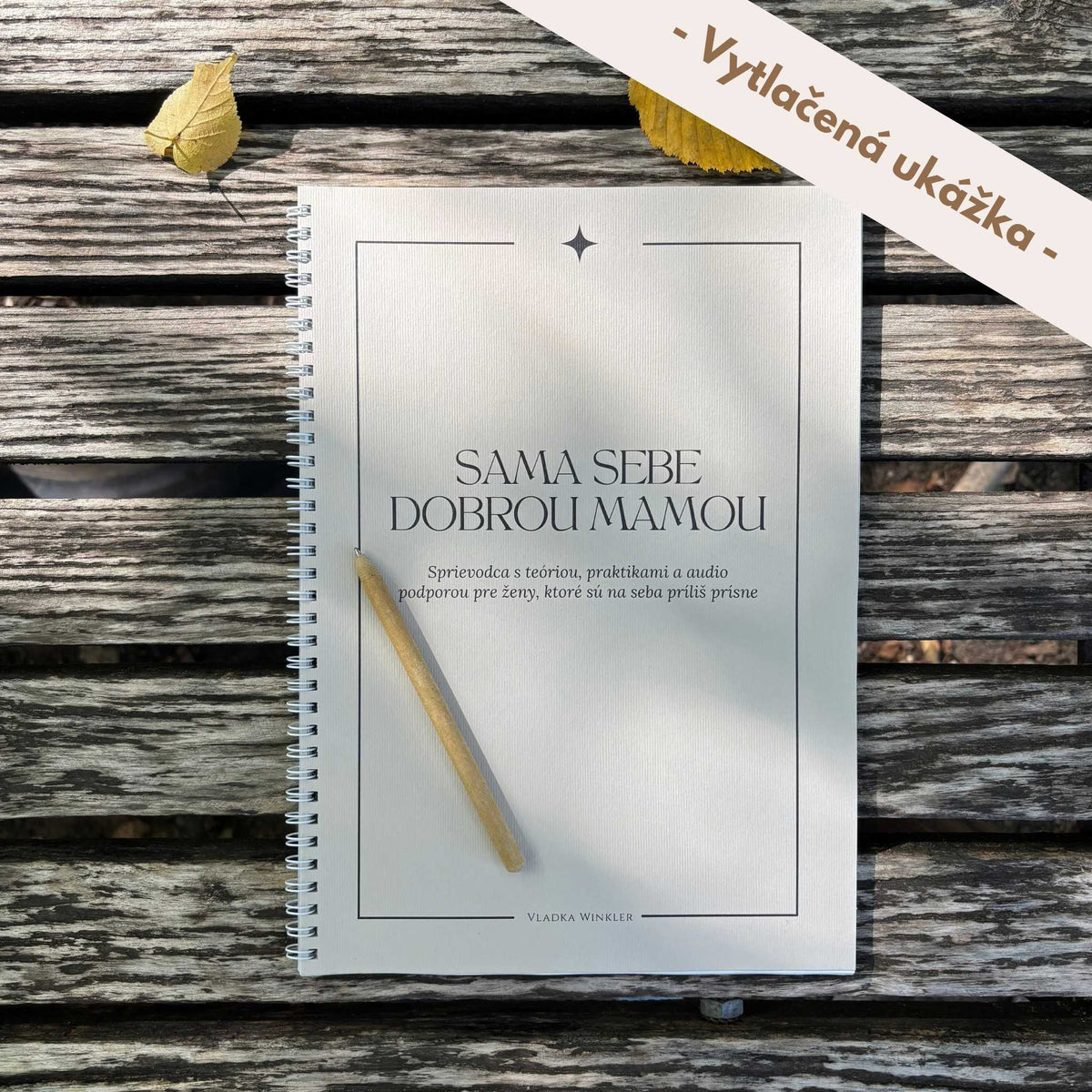 Sama sebe Dobrou mamou - Sprievodca